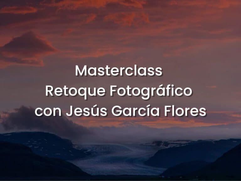 Retoque Fotográfico con Jesús García Flores